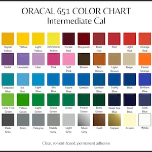 May include: A color chart titled "ORACAL 651 COLOR CHART Intermediate Cal" displays a grid of color swatches. Colors range from yellow and orange to purple and blue, with shades of green, brown, and gray. The chart includes the text "Clear, solvent-based, permanent adhesive."