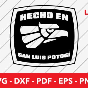 Hecho en San Luis Potosi Svg, Hecho en Mexico Svg, Made in Mexico, Cut File - PNG - DXF - Cricut - Vector Clipart Commercial License