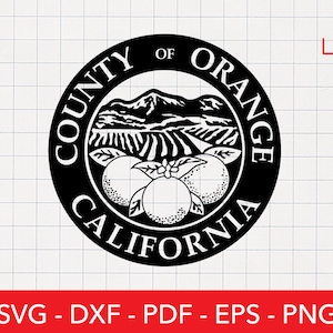 Orange County Svg, California Seal Png, Los Angles, State Crest, Badge, LA, Flag Clipart, Cricut Cut File, Shirt Design