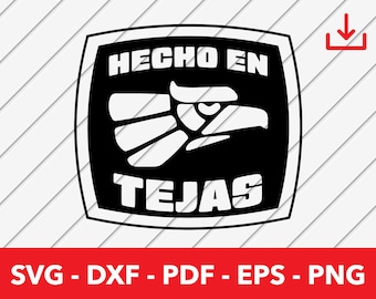 Mexico Svg, Tejas Seal Svg, Made in Tejas Svg, Born in Tejas Png, Hecho en Mexico, Latino, Cricut File, Shirt Design