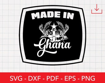 Ghana Svg, Ghana Vector, Made in Ghana, Flag, Seal, Coat of Arms, Cut File PNG DXF Cricut Vector Clipart Commercial License