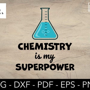 May include: A blue beaker with a chemical formula inside, on a woodgrain background. The text "CHEMISTRY is my SUPERPOWER" is below the beaker.