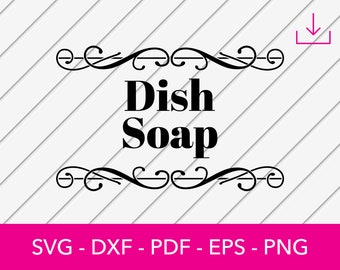 Dish Soap Label Svg, Dish Soap Logo Svg, Dish Soap Svg, Kitchen Svg, Label File Svg, Cutting File Svg Cut File PNG DXF Cricut Vector Clipart