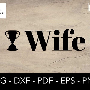 Trophy Wife Svg, Anniversary Svg, Trophy Svg, Love Svg, Marriage, Cut File - PNG - DXF - Cricut - Vector Clipart - Licencja komercyjna