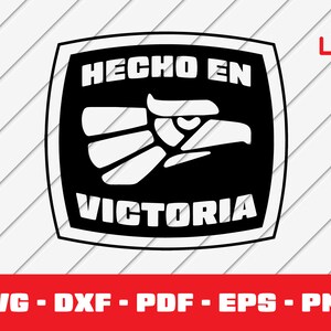 Hecho en Victoria Svg, Hecho en Mexico Svg, Made in Mexico, Cut File - PNG - DXF - Cricut - Vector Clipart Commercial License