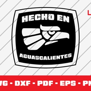 Mexico Svg, Aguascalientes Seal, Made in Mexico, Born in Mexico, Hecho en Mexico, Latino, Cricut File, Shirt Design