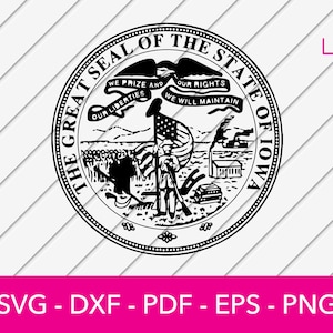 Iowa Svg, Iowa State Seal Svg, Iowa Crest, Badge, Des Moines Svg,  Coat of Arms, Cricut Cut File, Shirt Design, Emblem