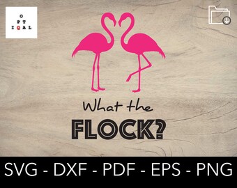 What the Flock Svg, Diva Svg, Flamingo Svg, Pink Flamingo SVG - Flamingo Cut File  - Flamingo Clipart - Flamingo Vector - Funny Cute Svg