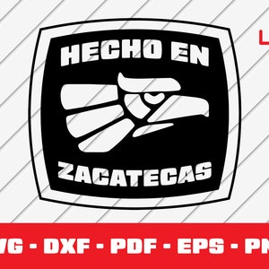 Hecho en Zacatecas Svg, Hecho en Mexico Svg, Made in Mexico, Cut File - PNG - DXF - Cricut - Vector Clipart Commercial License