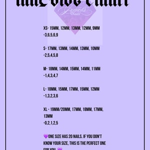 May include: A purple and white chart with the text "NAIL SIZE CHART" and a list of nail sizes in millimeters. The chart includes the sizes XS, S, M, L, and XL. Each size includes a list of five nail lengths in millimeters. The chart also includes a note that one size has 20 nails and that custom sizes are available.