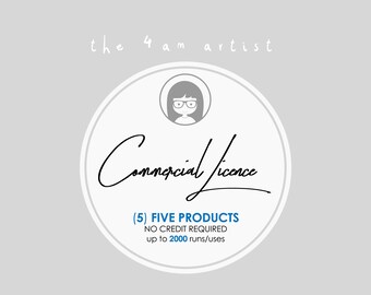 COMMERCIAL LICENSE for (5) five products - The Four am Artist