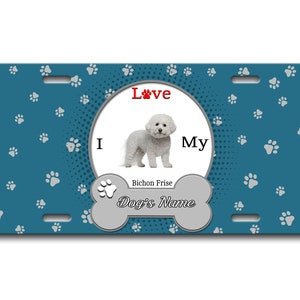 Gepersonaliseerde nummerplaat aangepaste naam ik hou van mijn Bichon Frise Hond Lover Vanity Tag - Voertuig Fiets Motorfiets Golf Cart Bromfiets