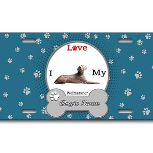 Gepersonaliseerde nummerplaat aangepaste naam ik hou van mijn Weimaraner hond lover Vanity Tag - Voertuig fiets motorfiets golfkar bromfiets