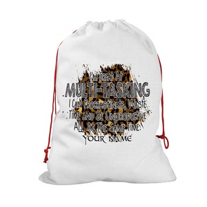 May include: White drawstring bag with a leopard print design and the text "I'm Great At Multi-Tasking I Can Procrastinate, Waste Time And Be Unproductive All At The Same Time. Your Name"