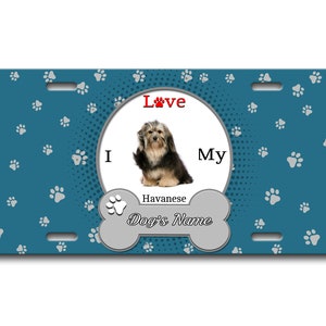 Kenteken gepersonaliseerde aangepaste naam ik hou van mijn Havanezer Hond Lover Vanity Tag - Voertuig Fiets Motorfiets Golf Cart Bromfiets