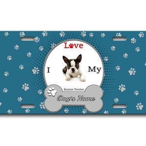 Gepersonaliseerde nummerplaat aangepaste naam ik hou van mijn Boston Terrier Hond Lover Vanity Tag - Voertuig Fiets Motorfiets Golf Cart Bromfiets