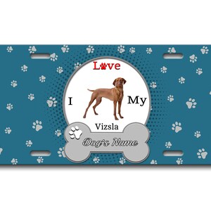 Gepersonaliseerde nummerplaat aangepaste naam ik hou van mijn Vizsla Dog Lover Vanity Tag - Voertuig fiets motorfiets golf kar brommer