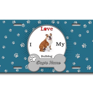 Gepersonaliseerde nummerplaat aangepaste naam ik hou van mijn Bulldog Dog Lover Vanity Tag - Voertuig Fiets Motorfiets Golf Cart Bromfiets