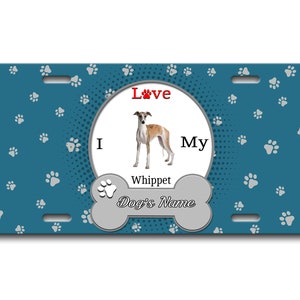 Gepersonaliseerde nummerplaat aangepaste naam ik hou van mijn Whippet Dog Lover Vanity Tag - Voertuig Fiets Motorfiets Golf Cart Bromfiets