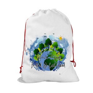 May include: White drawstring bag with a red drawstring. The bag features a watercolor design of the Earth with green trees and a blue sky. The text "Be Kind, We Can't Rewind" is printed on the bag.