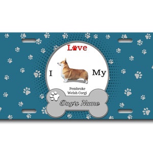 Kenteken gepersonaliseerde aangepaste naam ik hou van mijn Pembroke Welsh Corgi Dog Lover Vanity Tag - Voertuig fiets motorfiets golf kar brommer