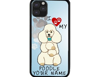 Personalized Custom Name I Love My Poodle Dog Lover Rubber Phone Case for iPhone 6 7 8 Plus X XS 11 12 13 14 15 Plus Pro Max Mini iPod