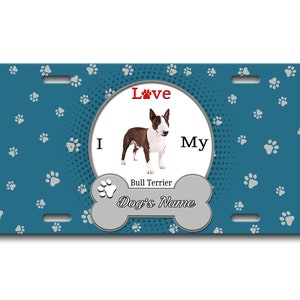 Gepersonaliseerde kentekenplaat aangepaste naam ik hou van mijn Bull Terrier Hond Lover Vanity Tag - Voertuig Fiets Motorfiets Golf Cart Bromfiets