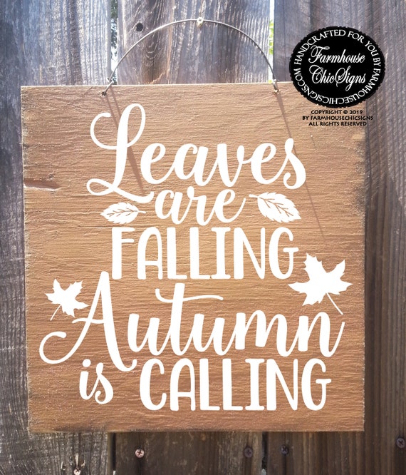 Leaves Are Falling Autumn Is Calling Rustic Sign