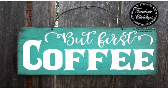 coffee sign, coffee, but first coffee, coffee bar, coffee, coffee sign, coffee sign for kitchen, kitchen decor, kitchen decoration, 266