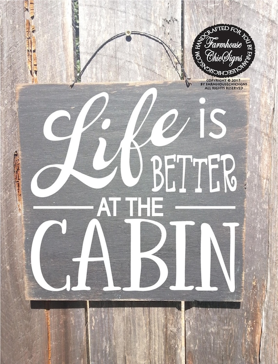 cabin, cabin sign, cabin decor, life is better at the cabin, cabin decoration, gift for cabin, lake house, lake cabin, mountain cabin, 346