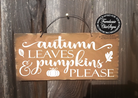 Autumn Leaves And Pumpkins Please Rustic Sign