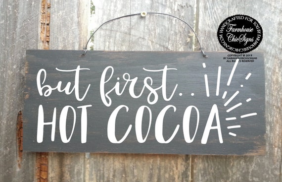 But First Hot Cocoa Rustic Wood Sign