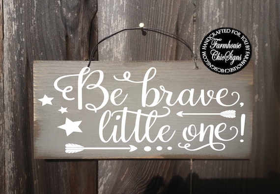 be brave little one, kids room decor, kids signs, kid decor, nursery decor, nursery wall art, nursery wall decor, kids wall decor