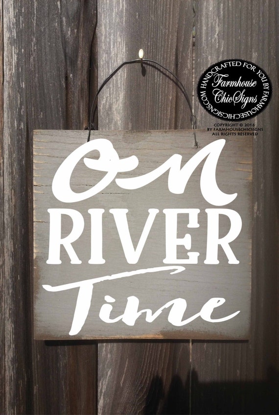 on river time, river sign, river house sign, river decor, river decoration, river house decor, river house, river, river life, 274