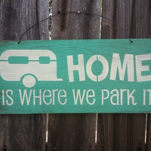 travel trailer sign, Home Is Where We Park It Sign - Trailer Decor - RV Sign - Camper Decoration - Snowbird Gift, 83/183