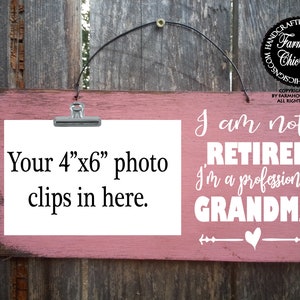 I am not retired I'm a professional grandma wood sign Mother's day gift for grandmother wood grandma sign Christmas gift for grandma 433