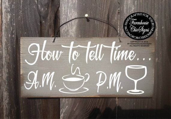 how to tell time coffee wine, how to tell time sign, wine gifts, coffee gifts, wine sign, coffee sign, wine coffee time sign, 266