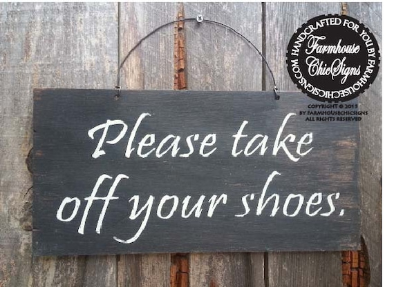 Please remove your shoes sign, Please Take Off Your Shoes Sign, no shoes sign, no shoes allowed, no shoes in house, remove shoes, 43/136