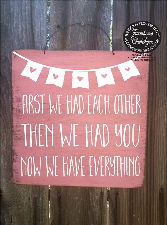 nursery decor, nursery decoration, new baby, first we had each other then we had you now we have everything, baby shower gift, 210