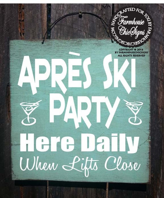 Apres Ski Party Sign, Apres Ski, Ski decor, Cabin decoration, winter decor, mountain lifestyle, 60/255