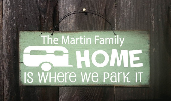 Home Is Where We Park It Sign, personalized Camper Sign, personalized Camping Sign, Camping Decor, RV Sign, RV decor, Snowbird Gift, 87