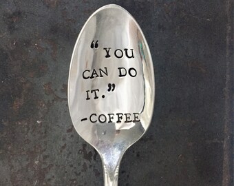 You can do it, coffee spoon, coffee lovers, you can do it coffee, "you can do it" -coffee, "you can do it", "you can do it" coffee
