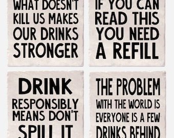 Drink Quotes - Drink Coasters / Absorbent Ceramic Coasters