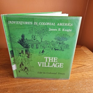 The Village by James E. Knight - Adventures in Colonial America Series