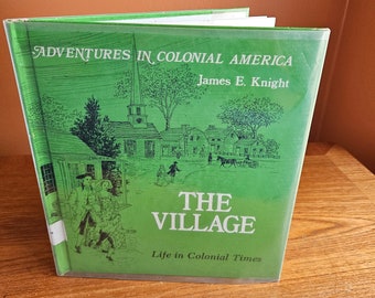 The Village by James E. Knight - Adventures in Colonial America Series