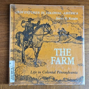 The Farm by James E. Knight - Adventures in Colonial America Series