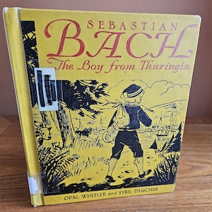 Sebastian Back The Boy from Thuringia by Opal Wheeler and Sybil Deucher 1960 Edition