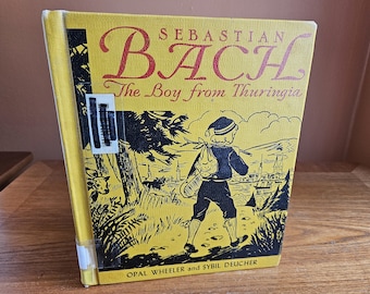 Sebastian Back The Boy from Thuringia by Opal Wheeler and Sybil Deucher 1960 Edition