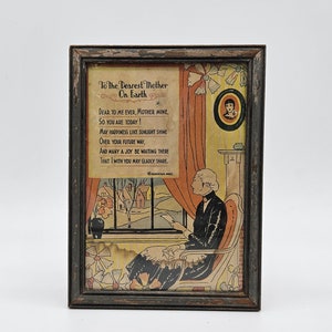 Framed Mother Poem "To the Dearest Mother on Earth" by Robinson Bros 1930's Original frame