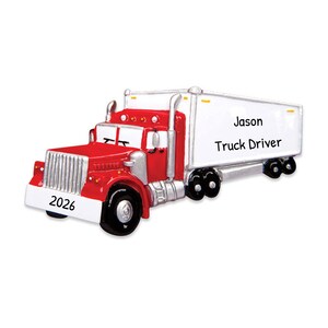 May include: Red and white semi-truck ornament with the name Jason and the words "Truck Driver" on the side. The truck has the number 2026 on the front.